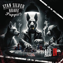 All In - Stan Silver & The Brave Puppies