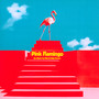 Pink Flamingo - Kids In Glass Houses