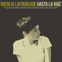 Hasta La Raiz - Natalia Lafourcade