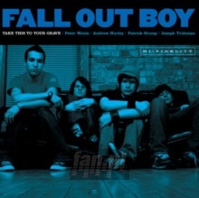 Take This To Your Grave - Fall Out Boy Take This To Your Grave - Fall Out Boy