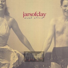 Much Afraid - Jars Of Clay - bigger Much Afraid - Jars Of Clay