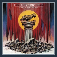 Ashes & Bone - Electric Mud