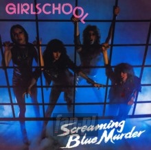 Screaming Blue Murder - Girlschool Screaming Blue Murder - Girlschool