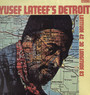 Detroit Latitude 42o 30' Longitude 83o - Yusef Lateef