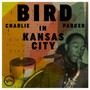 Bird In Kansas City - Charlie Parker