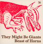 Beast Of Horns - They Might Be Giants