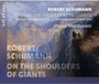 Robert Schumann: On The Shoulders Of Giants - Marco Mantovani
