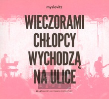 Wieczorami Chłopcy Wychodzą Na Ulice - Myslovitz - powiększ Wieczorami Chłopcy Wychodzą Na Ulice - Myslovitz