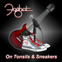 On Tonsils & Sneakers - Foghat