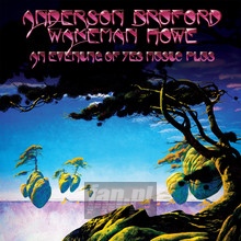 An Evening Of Yes Music Plus - Anderson / Bruford / Wakeman / Howe