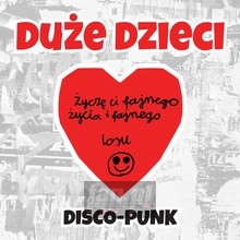 Disco-Punk - Duże Dzieci - bigger Disco-Punk - Duże Dzieci