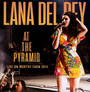 At The Pyramid - Lana Del Rey 