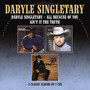 Daryle Singletary / All Because Of You / Ain't It The Truth - Daryle Singletary