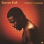 Your Love Is My Desire - Eramus Hall