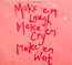 Make 'em Laugh, Make 'em Cry, Make 'em Wait - Stereophonics Make 'em Laugh, Make 'em Cry, Make 'em Wait - Stereophonics