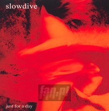 Just For A Day - Slowdive
