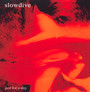 Just For A Day - Slowdive