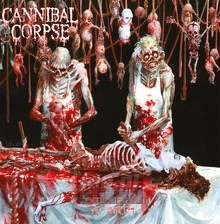 Butchered At Birth - Cannibal Corpse