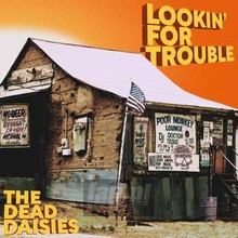 Lookin For Trouble - Dead Daisies