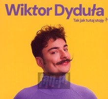 Tak Jak Tutaj Stoj - Wiktor Dydua
