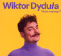 Tak Jak Tutaj Stoję - Wiktor Dyduła