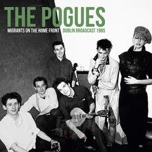 Migrants On The Home Front - The Pogues