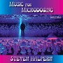 Music For Microdosing - Steven Halpern