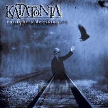 Tonight's Decision - Katatonia - powiększ Tonight's Decision - Katatonia