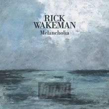 Melancholia - Rick Wakeman - powiększ Melancholia - Rick Wakeman