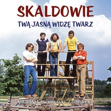 TWĄ Jasną Widzę Twarz - Skaldowie