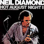 Hot August Night II - Neil Diamond
