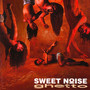 Getto [Ghetto] - Sweet Noise