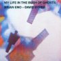 My Life In The Bush Of Ghosts - Brian Eno / David Byrne