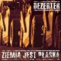 Ziemia Jest Płaska - Dezerter