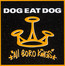 All Boro Kings - Dog Eat Dog