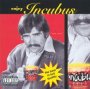 Enjoy Incubus - Incubus