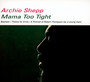 Mama Too Tight - Archie Shepp
