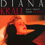 Only Trust Your Heart - Diana Krall