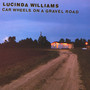 Car Wheels On A Gravel Road - Lucinda Williams