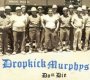Do Or Die - Dropkick Murphys