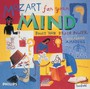 Mozart: For Your Mind - Sir Neville Marriner 