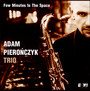 Few Minutes In The Space - Adam Pierończyk