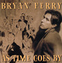 As Time Goes By - Bryan Ferry