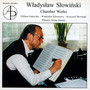 Słowiński, W: Chamber Works - Gajewska / Kłosiewicz / Słowiński