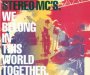 We Belong In This World Together - Stereo MC'S