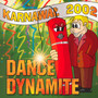 Dance Dynamite Karnawał 2002 - Dance Dynamite   