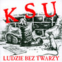 Ludzie Bez Twarzy - KSU