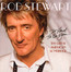 Great American Songbook I: It Had To Be You - Rod Stewart