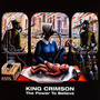 The Power To Believe - King Crimson