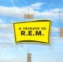 A Tribute To R.E.M. - Tribute to R.E.M.